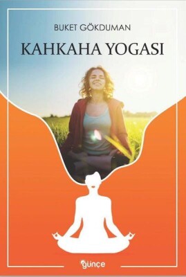 Kahkaha Yogası - Günçe Yayınları