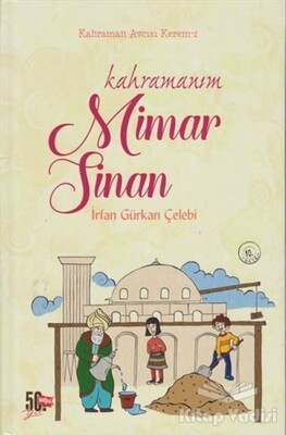 Kahraman Avcısı Kerem 2: Kahramanım Mimar Sinan - Nesil Yayınları