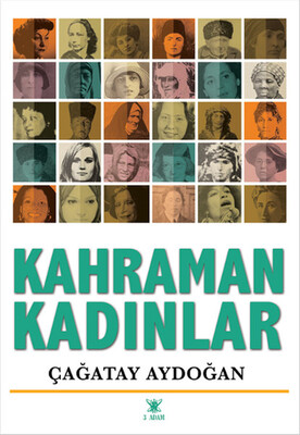 Kahraman Kadınlar - 3 Adam Yayınları