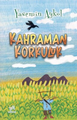 Kahraman Korkuluk - Uçan At Yayınları