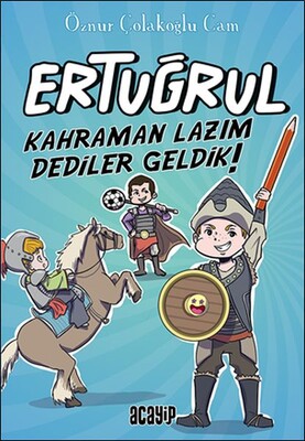 Kahraman Lazım Dediler Geldik! - Ertuğrul - Acayip Kitaplar