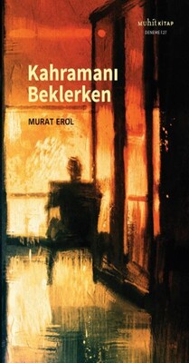 Kahramanı Beklerken - Muhit Kitap