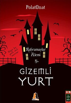 Kahramanlar Alemi - Gizemli Yurt 5 - Akis Kitap