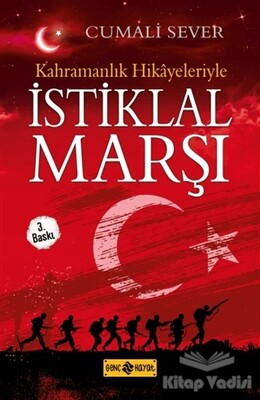 Kahramanlık Hikayeleriyle İstiklal Marşı - Genç Hayat