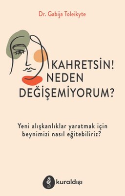 Kahretsin! Neden Değişemiyorum? - Kuraldışı Yayınları