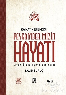 Kainatın Efendisi Peygamberimizin Hayatı - Nesil Yayınları