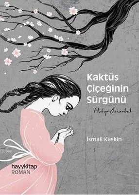 Kaktüs Çiçeğinin Sürgünü - 1