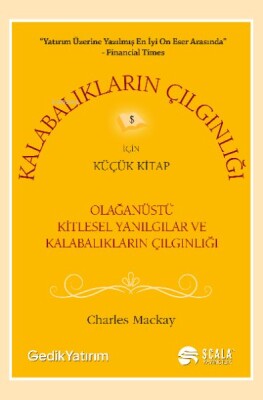 Kalabalıkların Çılgınlığı İçin Küçük Kitap - Scala Yayıncılık