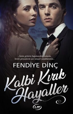 Kalbi Kırık Hayaller - Asır Kitap Yayınevi