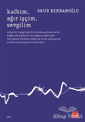 Kalbim Ağır İşçim Sevgilim - Kırmızı Kedi Yayınevi