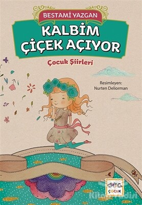 Kalbim Çiçek Açıyor - Nar Yayınları