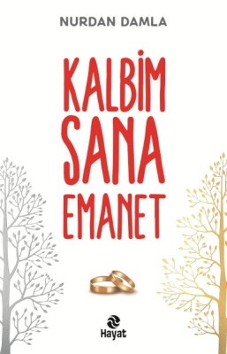 Kalbim Sana Emanet - Hayat Yayınları