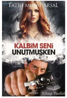 Kalbim Seni Unutmuşken (Ciltli) - 1