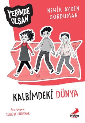 Kalbimdeki Dünya - Yerimde Olsan - Erdem Yayınları