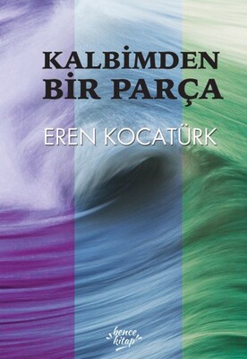 Kalbimden Bir Parça - Bencekitap