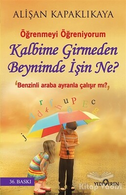 Kalbime Girmeden Beynimde İşin Ne? - Yediveren Yayınları