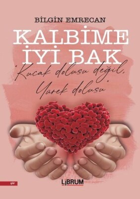 Kalbime İyi Bak - Librum Kitap