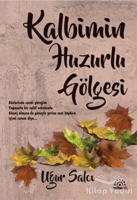 Kalbimin Huzurlu Gölgesi - Mihenk Kitap