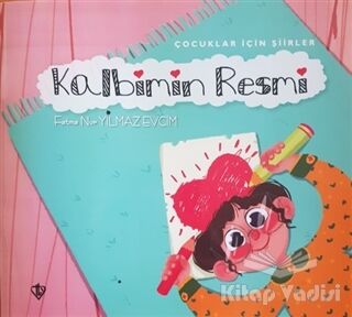 Kalbimin Resmi - Çocuklar İçin Şiirler - 1