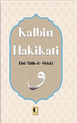 Kalbin Hakikati - Ehil Yayınları