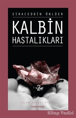 Kalbin Hastalıkları 2 - Semerkand Yayınları