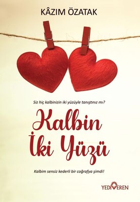 Kalbin İki Yüzü - Yediveren Yayınları