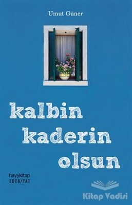 Kalbin Kaderin Olsun - Hayy Kitap