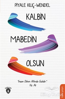 Kalbin Mabedin Olsun - Dorlion Yayınları