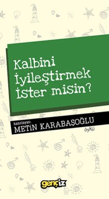 Kalbini İyileştirmek İster misin? - İz Yayıncılık