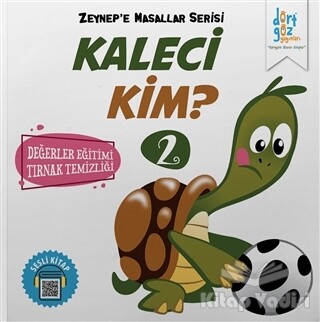 Kaleci Kim? - Zeynep'e Masallar Serisi 2 - Dörtgöz Yayınları