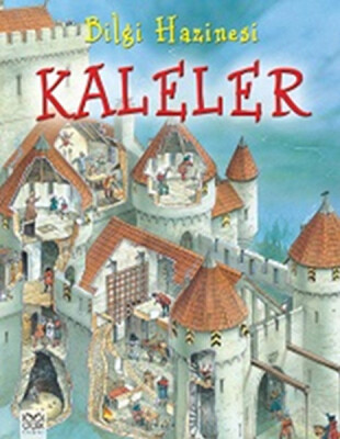 Kaleler / Bilgi Hazinesi - 1001 Çiçek Kitaplar