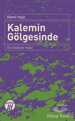 Kalemin Gölgesinde - Büyüyen Ay Yayınları