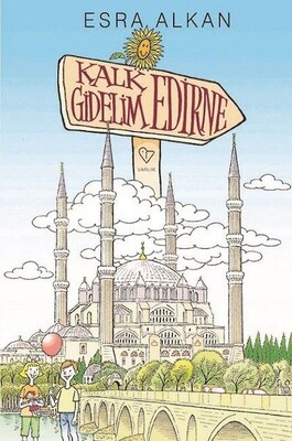 Kalk Gidelim Edirne - Varlık Yayınları