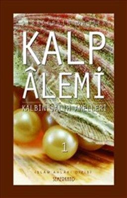 Kalp Alemi 2 - Kalbin Salih Amelleri - 1