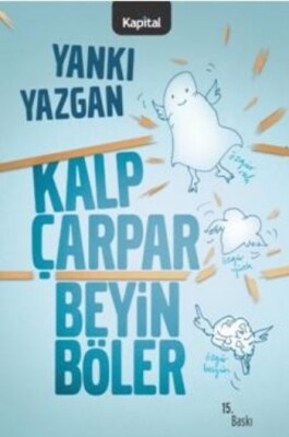 Kalp Çarpar Beyin Böler - Kapital Kitapları