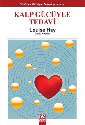 Kalp Gücüyle Tedavi - Altın Kitaplar Yayınevi