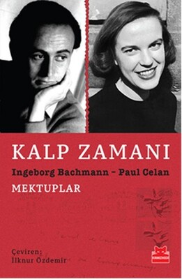 Kalp Zamanı Ingeborg Bachmann - Paul Celan Mektuplar - Kırmızı Kedi Yayınevi