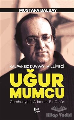 Kalpaksız Kuvvayı Milliyeci Uğur Mumcu - 1