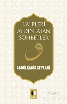 Kalpleri Aydınlatan Sohbetler - 1