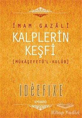 Kalplerin Keşfi (Mükaşefetü’l-Kulüb) - 1