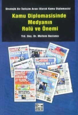 Kamu Diplomasisinde Medyanın Rolü ve Önemi - Anahtar Kitaplar Yayınevi