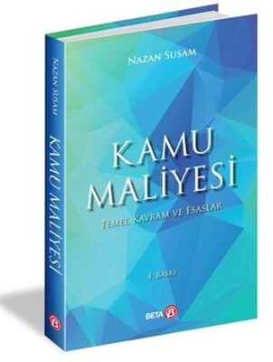 Kamu Maliyesi - Temel Kavram ve Esaslar - Beta Basım Yayım