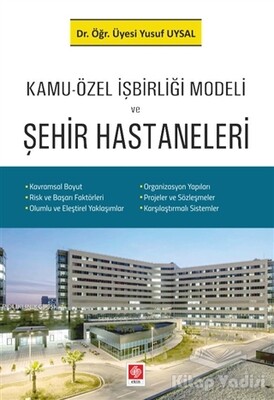 Kamu-Özel İşbirliği Modeli ve Şehir Hastaneleri - Ekin Yayınevi