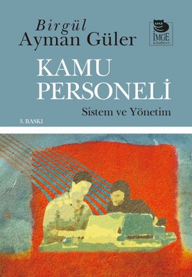 Kamu Personeli: Sistem ve Yönetim - İmge Kitabevi Yayınları