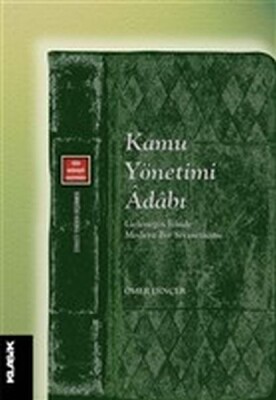 Kamu Yönetimi - Geleneğin İzinde Modern Bir Siyasetname - Klasik Yayınları