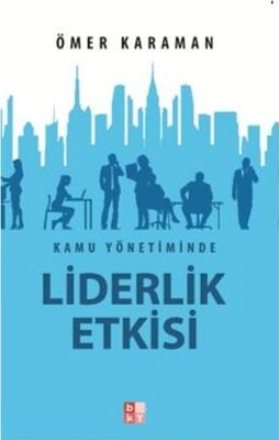 Kamu Yönetiminde Liderlik Etkisi - 1