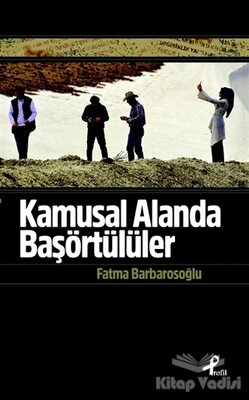 Kamusal Alanda Başörtülüler - Profil Kitap