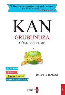 Kan Grubunuza Göre Beslenme - Yakamoz Yayınları