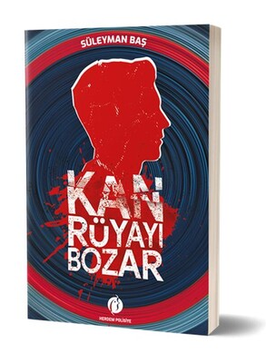 Kan Rüyayı Bozar - Herdem Kitap