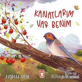 Kanatlarım Var Benim - Timaş Çocuk